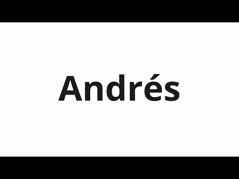 How to pronounce Andrés