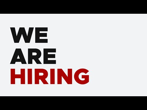 We Are Hiring