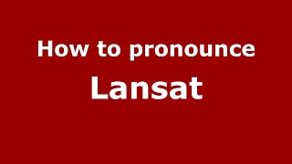 How to pronounce Lansat