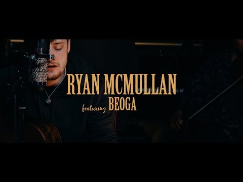Ryan McMullan ft  Beoga - Letting Go For A Little While