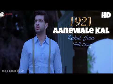 Aanewale Kal  || 1921 ||  Rahul Jain || Bass Boosted || Latest Sad Song
