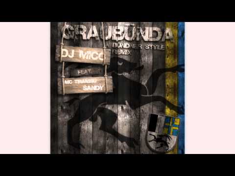 DJ MICO feat. SANDY & MC TIRAMISU - Graubünda (Bündner-Style REMIX)