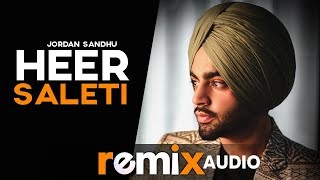 Heer Saleti (Audio Remix) | Jordan Sandhu | Sonia Maan | Bunty Bains | Latest Remix Songs 2019