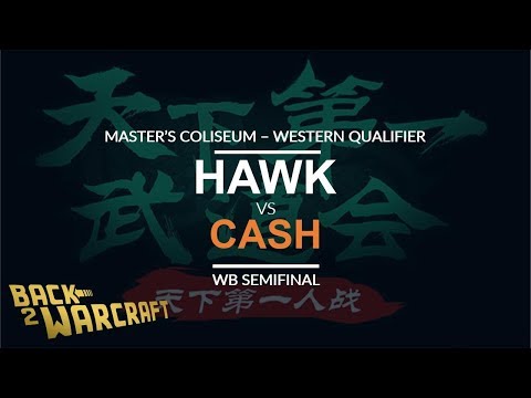 MC 2018 - West Quali - WB SF: [H] HawK vs. Cash [O]