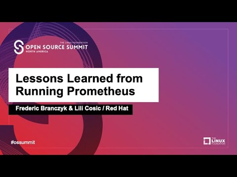 Lessons Learned from Running Prometheus - Lili Cosic & Frederic Branczyk, Red Hat