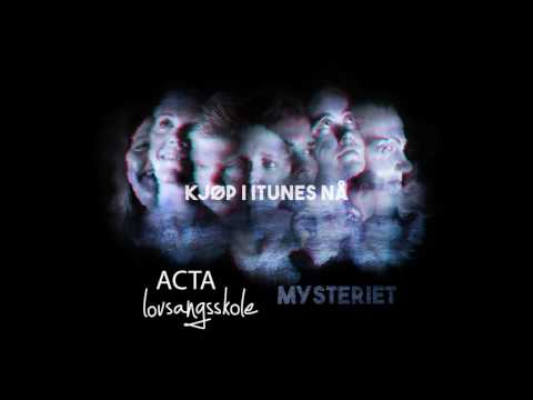 Acta lovsangsskole 2017 - Mysteriet