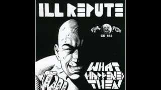 Ill Repute - Don't get used