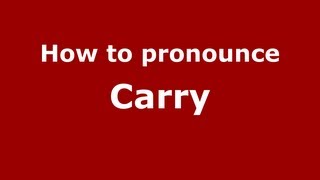 How to pronounce Carry