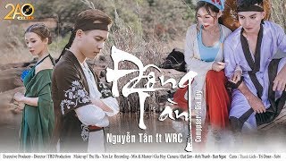 ĐÔNG TÀN - NGUYỄN TÂN x WRC | OFFICIAL MUSIC VIDEO