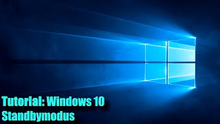 Windows 10 Standbymodus deaktivieren / aktivieren / einstellen