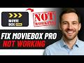 MovieBox Pro Not Working Fix In 1 Minute 2026 GUIDE