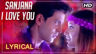 Sanjana I Love You Lyrics - Main Prem Ki Diwani Hoon