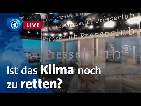 Presseclub: Comeback von Kohle, Gas und Öl: Ist das Klima noch zu retten?