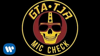 GTA & TJR - Mic Check