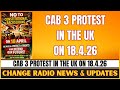 CAB 3 PROTEST IN THE UK ON 18 04 2026 CRZ NEWS