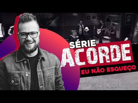 EU NÃO ESQUEÇO - SÉRIE ACORDE - DIEGO FERNANDES