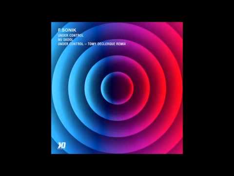F Sonik - Under Control (Original Mix)
