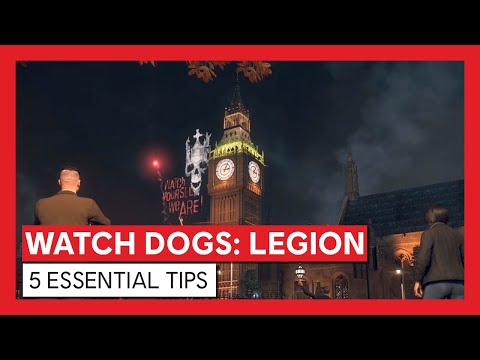 Watch Dogs: Legion – 5 Essential Tips