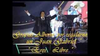 ERES LIBRE JUAN GABRIEL