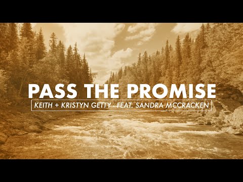 Pass the Promise - Keith & Kristyn Getty Ft. Sandra McCracken