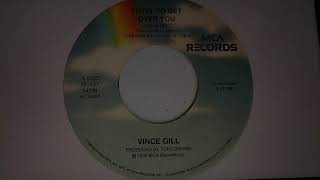 Vince Gill Tryin To Get Over You