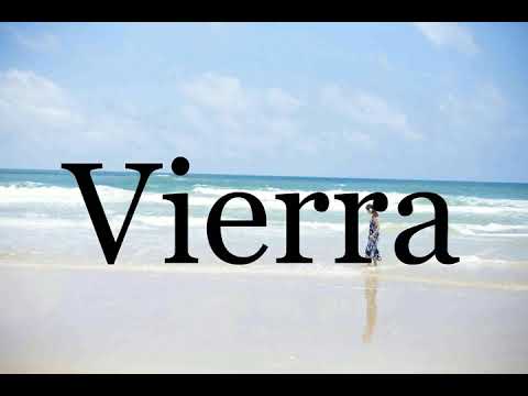 How To Pronounce Vierra🌈🌈🌈🌈🌈🌈Pronunciation Of Vierra
