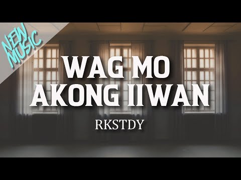 Wag Mo Akong Iiwan - RKSTDY