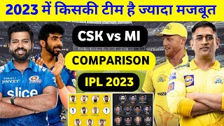 CSK vs MI 2023 Team Comparison | IPL 2023 में चेन्नई या मुंबई किसकी टीम है ज्यादा मजबूत | Csk vs MI