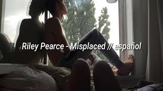 Riley Pearce - Misplaced // español