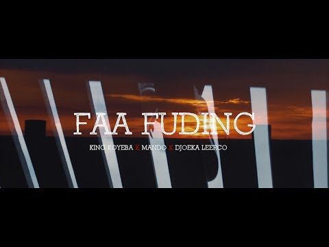 King Koyeba ❌  Mando ❌  Djoeka Leerco - Faa Fuding (Official Video )
