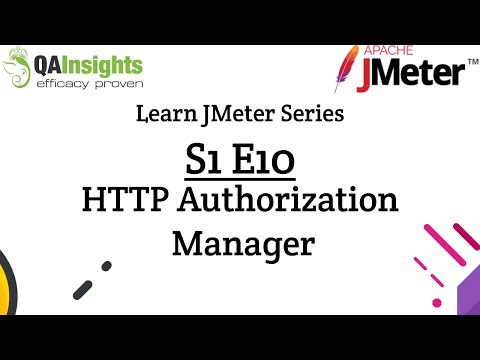 S1E10 Learn JMeter Series - HTTP Authorization Manager