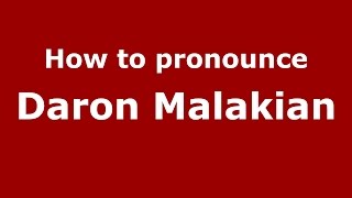 How to pronounce Daron Malakian