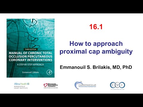 Video 16.1: Manual of CTO PCI - Proximal cap ambiguity