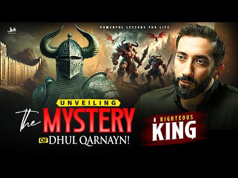 Unveiling the Mystery of Dhul Qarnayn! Powerful Lessons From QURAN! Life-Changing | Nouman Ali Khan