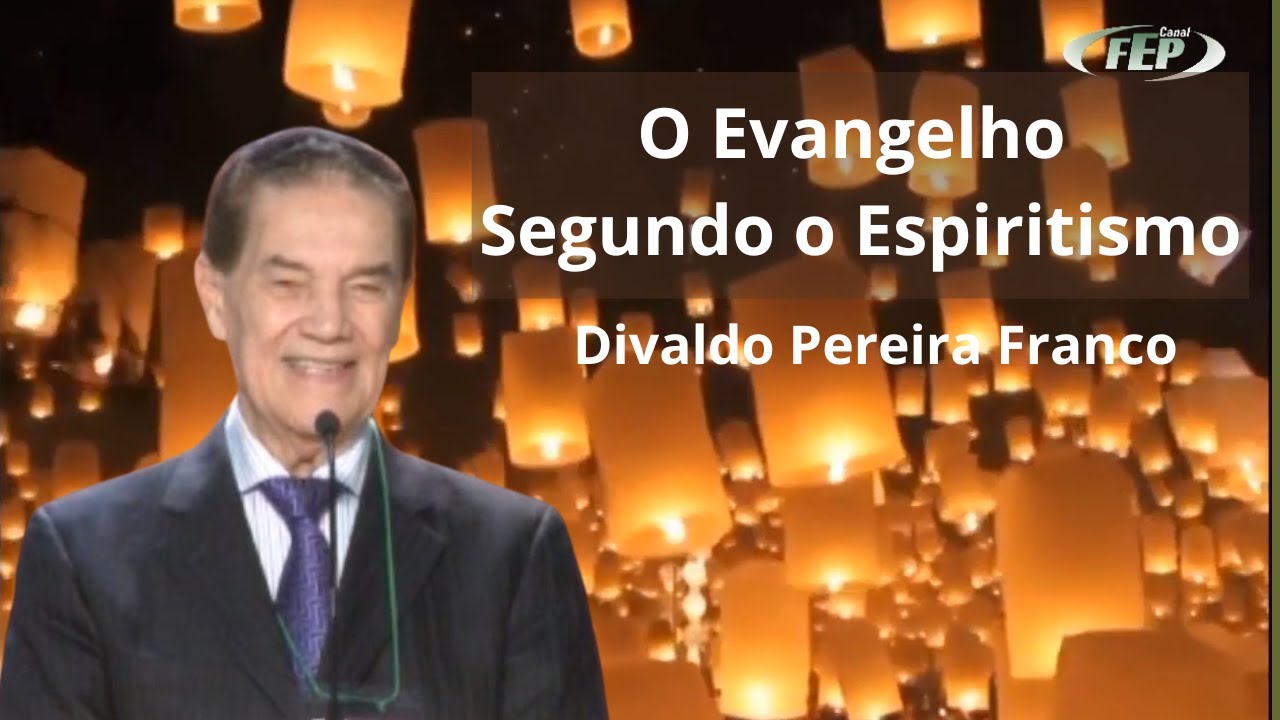 O Evangelho Segundo o Espiritismo - Divaldo Franco
