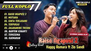 Download lagu Happy Asmara ft Zio Sandi - RAISO NGAPUSI 2 - CINTA TERLARANG - TERPUKAU | FULL ALBUM KOPLO mp3 Download lagu Happy Asmara ft Zio Sandi - RAISO NGAPUSI 2 - CINTA TERLARANG - TERPUKAU | FULL ALBUM KOPLO mp3