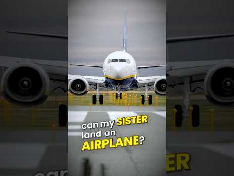 Can My Sister Land an Airplane? (Boeing 737)