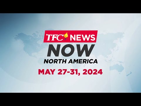 TFC News Now North America Recap May 27-31, 2024