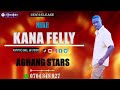 KANA FELLY OFFICIAL AUDIO BY AGHANG STARS