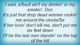 John Anderson - If Her Lovin Don&#39;t Kill Me Lyrics