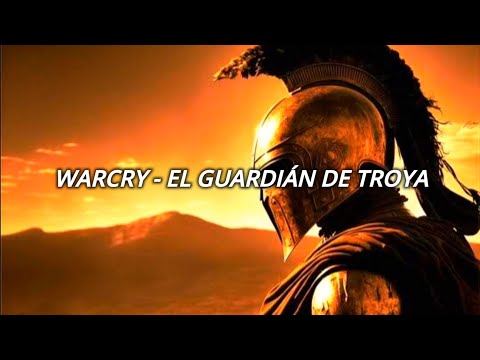 WARCRY - El guardián de Troya (Letra)