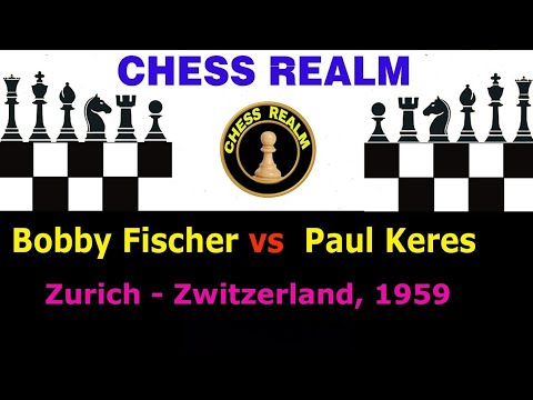 Chess Bobby Fischer vs Paul Keres (Zurich - Zwitzerland , 1959)