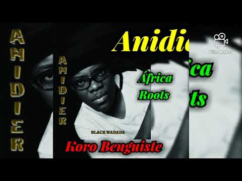 Anidier - Koro Benguiste