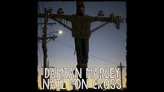 Damian Marley - Nail Pon Cross