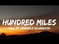 Yall  - Hundred Miles (Lyrics) ft. Gabriela Richardson | 