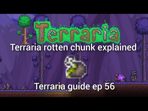 terraria rotten chunk explained, terraria guide ep 56.