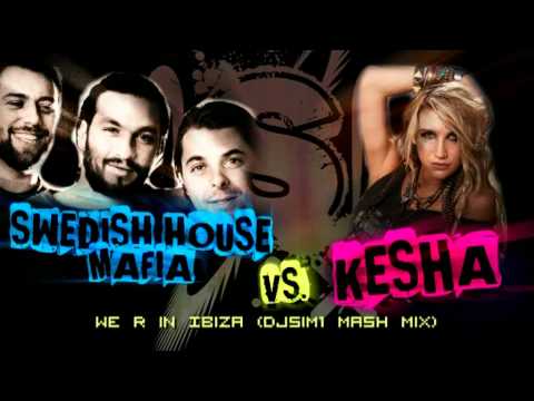 DjSim1 Mash-Up Mix: Swedish House Mafia vs. Kesha - We R In Ibiza