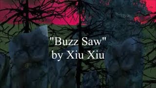 Xiu Xiu - Buzz Saw (MovieStorm Music Video)