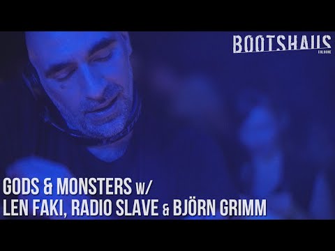 Len Faki & Radio Slave @ Bootshaus || Gods & Monsters