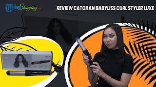 Review Catokan Terbaik Babyliss Curl Styler Luxe, Bikin Tampilan Rambut Menarik & Bervariasi